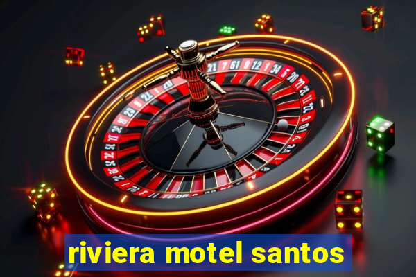 riviera motel santos